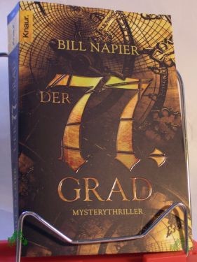 Product image 1 of the product “Der 77. Grad : Mysterythriller / Bill Napier. Aus dem Engl. von Claudia Tauer ”