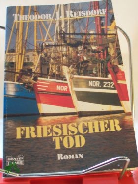 Artikelbild 1 des Artikels “Friesischer Tod : Roman / Theodor J. Reisdorf “
