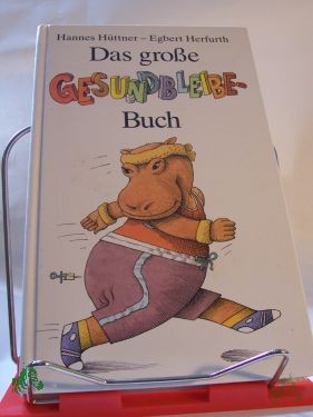 Artikelbild 1 des Artikels “Das grosse Gesundbleibe-Buch / Hannes Hüttner ; Egbert Herfurth “