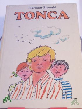 Product image 1 of the product “Tonca / Hartmut Biewald. Illustrationen von Rolf F. Müller ”