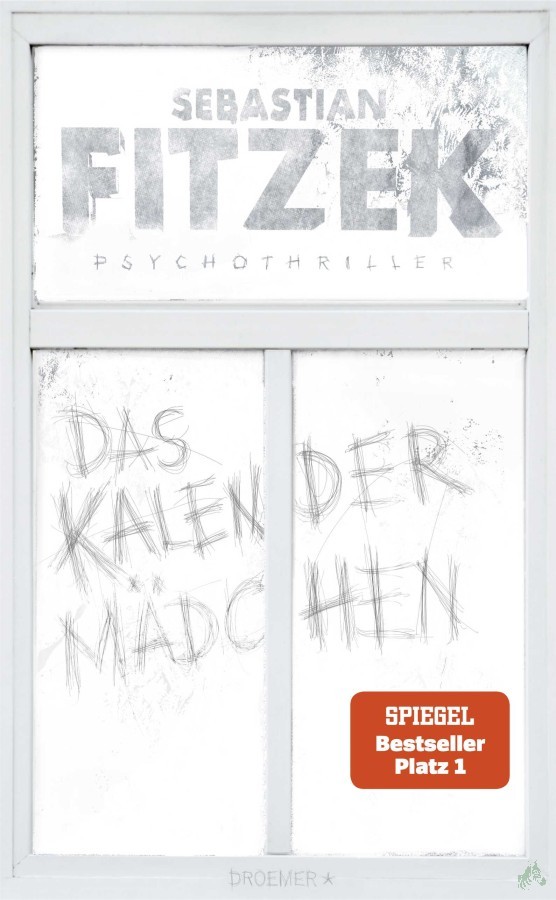 Product image 1 of the product “Das Kalendermädchen : Psychothriller / Sebastian Fitzek ”