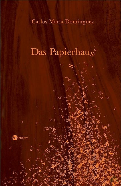 Artikelbild 1 des Artikels “Das Papierhaus : Erzählung / Carlos María Domínguez. Aus dem Span. übers. von Elisabeth Müller “