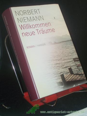 Product image of the product “Willkommen neue Träume : Roman / Norbert Niemann ”