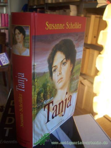 Artikelbild des Artikels “Tanja : Roman / Susanne Scheibler “