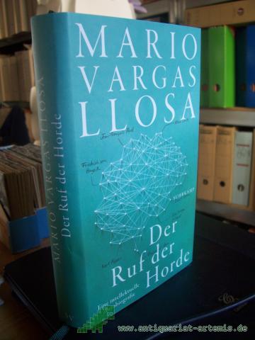 Product image of the product “Der Ruf der Horde : eine intellektuelle Autobiografie / Mario Vargas Llosa ; aus dem Spanischen von Thomas Brovot ”
