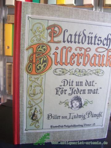 Product image of the product “Plattdütsch Billerbauk : dit un dat, för jeden wat / Biller von Ludwig Düwahl ”