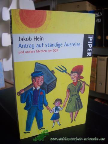 Product image of the product “Antrag auf ständige Ausreise und andere Mythen der DDR / Jakob Hein. Mit Ill. von Atak ”