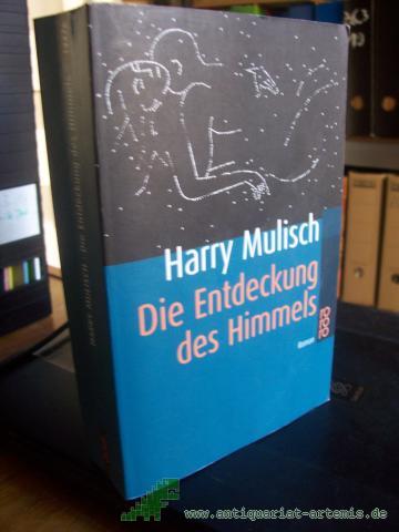 Product image of the product “Die Entdeckung des Himmels : Roman / Harry Mulisch. Aus dem Niederländ. von Martina den Hertog-Vogt ”