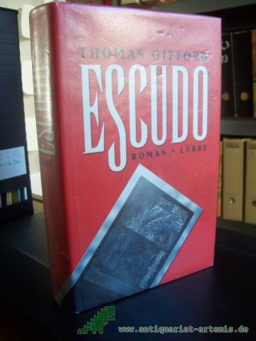 Product image of the product “Escudo : Roman / Thomas Gifford. Aus dem Amerikan. von Wolfgang Neuhaus ”