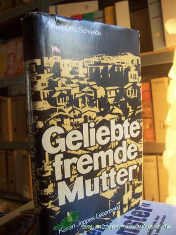 Product image of the product “Geliebte fremde Mutter : Karen Jeppes Lebensweg / Alfred Otto Schwede ”
