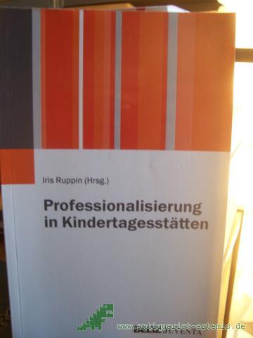 Artikelbild des Artikels “Professionalisierung in Kindertagesstätten / Iris Ruppin (Hrsg.) “