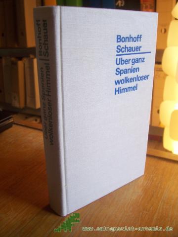 Artikelbild des Artikels “Über ganz Spanien wolkenloser Himmel : Abenteuerroman / Otto Bonhoff ; Herbert Schauer “