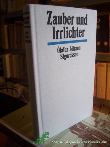 Artikelbild des Artikels “Zauber und Irrlichter : aus den Aufzeichnungen eines Journalisten / Ólafur Jóhann Sigurdsson. Dt. von Bruno Kress “