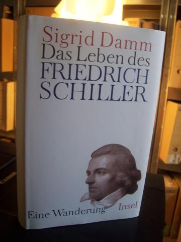 Artikelbild des Artikels “Das Leben des Friedrich Schiller : eine Wanderung / Sigrid Damm “