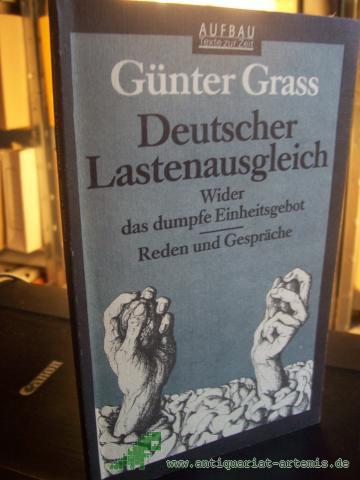 Product image of the product “Deutscher Lastenausgleich : wider das dumpfe Einheitsgebot ; Reden und Gespräche / Günter Grass ”