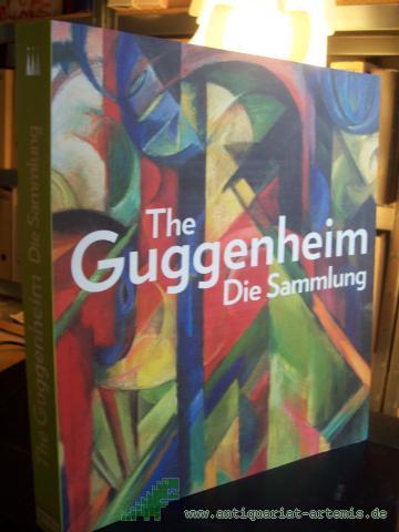 Product image of the product “The Guggenheim - die Sammlung : [anlässlich der Ausstellung The Guggenheim Collection, Kunst- und Ausstellungshalle der Bundesrepublik Deutschland, Bonn, Kunst-Museum Bonn, 21. Juli 2006 - 7. Januar 2007] / [Red.: Edward Weisberger. Übers.: Stefan Barmann ”