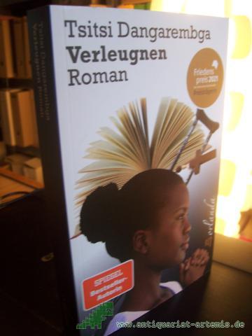 Product image of the product “Verleugnen : Roman / Tsitsi Dangarembga ; Übersetzung: Anette Grube ”