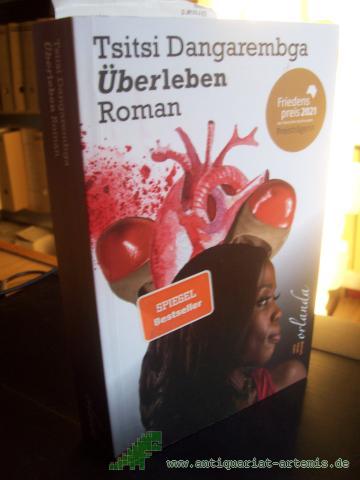 Product image of the product “Überleben : Roman / Tsitsi Dangarembga ; aus dem Englischen von Anette Grube ”