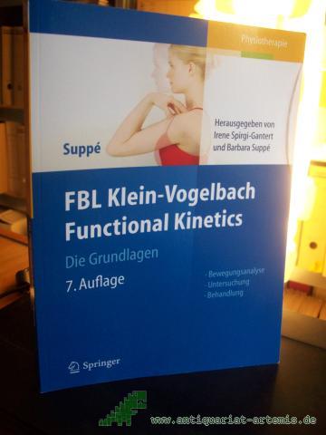 Product image of the product “FBL Klein-Vogelbach functional kinetics : die Grundlagen ; Bewegungsanalyse, Untersuchung, Behandlung / Barbara Suppé. Unter Mitarb. von Tiziana Grillo. [Hrsg. von Irene Spirgi-Gantert und Barbara Suppé] ”