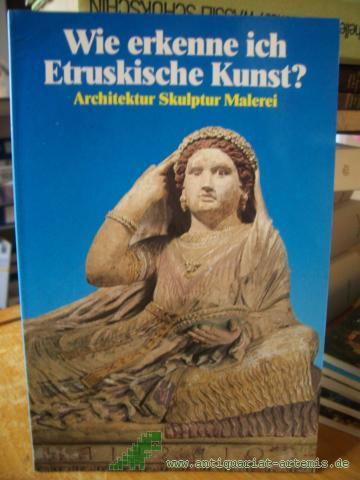 Artikelbild des Artikels “Wie erkenne ich etruskische Kunst? : [Architektur, Skulptur, Malerei] “
