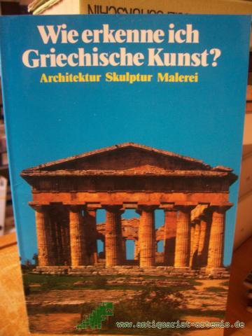 Artikelbild des Artikels “Wie erkenne ich griechische Kunst? : [Architektur, Skulptur, Malerei] “