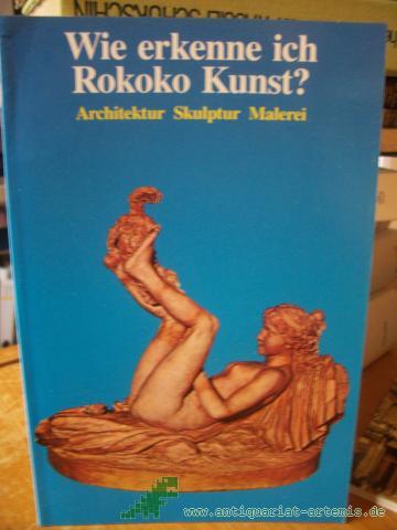 Artikelbild des Artikels “Wie erkenne ich Rokokokunst : [Architektur, Skulptur, Malerei] “