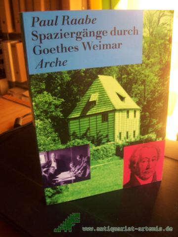 Artikelbild des Artikels “Spaziergänge durch Goethes Weimar / Paul Raabe “