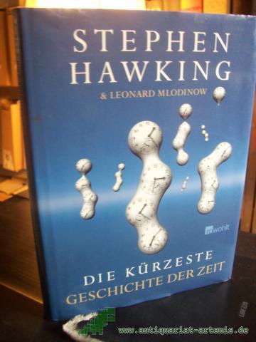 Artikelbild des Artikels “Die kürzeste Geschichte der Zeit / Stephen Hawking & Leonard Mlodinow. Dt. von Hainer Kober “