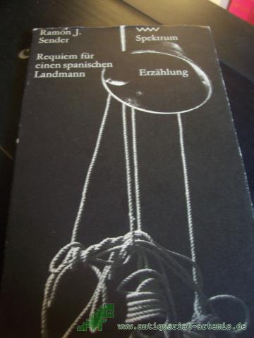 Artikelbild des Artikels “Requiem für einen spanischen Landsmann / Ramón J. Sender. [Aus d. Span. von Walter Boehlich] “