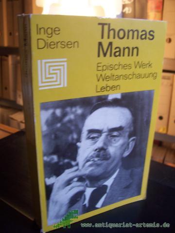 Artikelbild des Artikels “Thomas Mann : episches Werk, Weltanschauung, Leben / Inge Diersen “