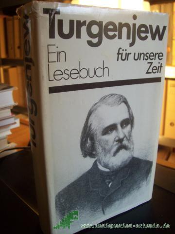 Artikelbild des Artikels “Turgenjew : ein Lesebuch für unsere Zeit / [hrsg. von Klaus Dornacher. Aus d. Russ. übers. von Günter Dalitz ..., aus d. Franz. von Irene Wardega] “