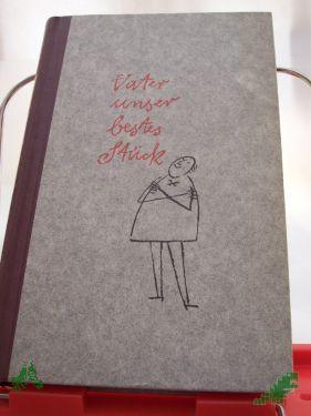 Product image of the product “Vater unser bestes Stück / Hans Nicklisch ”