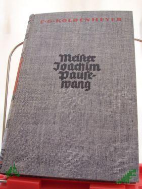 Product image of the product “Meister Joachim Pausewang : Roman / E. G. Kolbenheyer ”