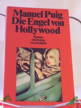 Product image of the product “Die Engel von Hollywood : Roman / Manuel Puig. Aus d. Span. von Anneliese Botond ”