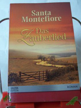 Product image of the product “Das Zauberlied : Roman / Santa Montefiore. Aus dem Engl. von Elisabeth Hartmann ”