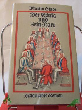 Artikelbild des Artikels “Der König und sein Narr : histor. Roman / Martin Stade “