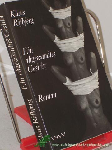 Artikelbild des Artikels “Ein abgewandtes Gesicht : Roman / Klaus Rifbjerg. Aus d. Dän. von Lutz Volke “
