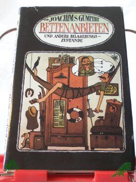 Artikelbild des Artikels “Bettenanbieten und andere Belagerungszustände : Märchen, Grotesken, Feuilletons / Joachim Seiten Gumpert. Illustrationen von Bernd A. Chmura “
