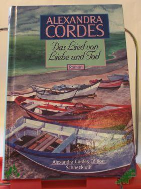 Artikelbild des Artikels “Das Lied von Liebe und Tod : Roman / Alexandra Cordes “