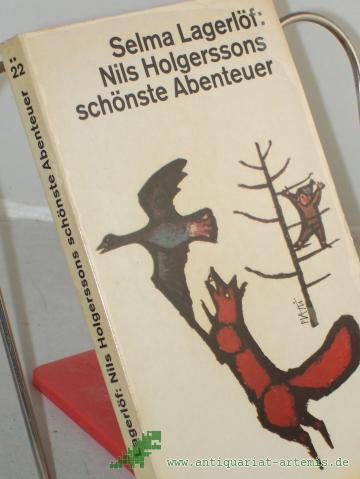 Product image of the product “Nils Holgerssons schönste Abenteuer mit den Wildgänsen / Selma Lagerlöf. Einzig berecht. Übers. aus d. Schwed. von Pauline Klaiber ”