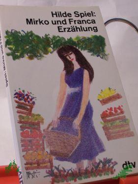 Artikelbild des Artikels “Mirko und Franca : Erzählung / Hilde Spiel “