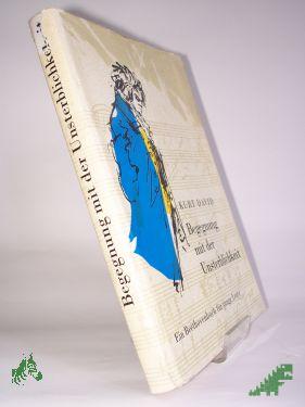 Product image of the product “Begegnung mit der Unsterblichkeit : e. Beethovenbuch für junge L ”