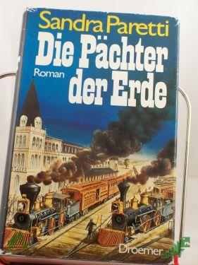 Product image of the product “Die Pächter der Erde : Roman / Sandra Paretti ”