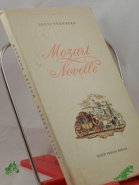 Product image of the product “Mozart-Novelle / Louis Fürnberg. Mit 16 farbige Zeichn. von Karel Müller ”