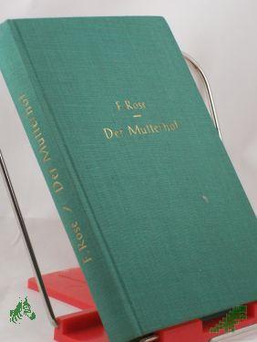 Product image of the product “Der Mutterhof : Ein Halligroman / von Felicitas Rose ”