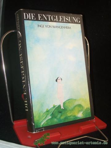 Product image of the product “Die Entgleisung : Roman / Inge von Wangenheim ”