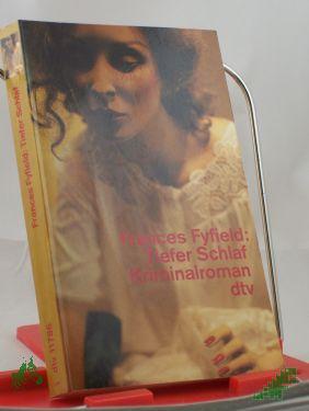 Product image of the product “Tiefer Schlaf : Kriminalroman / Frances Fyfield. Dt. von Gisela Stege ”