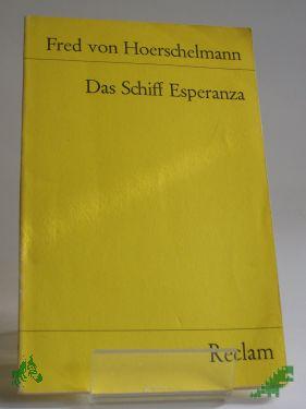 Product image of the product “Das Schiff Esperanza : Hörspiel / Fred von Hoerschelmann. Mit e. ”