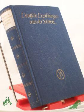 Product image of the product “Deutsche Erzählungen aus der Schweiz : Ulrich Bräker, David Hess, Jeremias Gotthelf... / Hrsg.: Gerhard Schneider ; Karl Heinz Berger ”