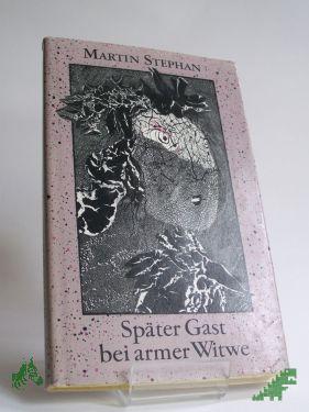 Artikelbild des Artikels “Später Gast bei armer Witwe : Geschichten / Martin Stephan. Illu “
